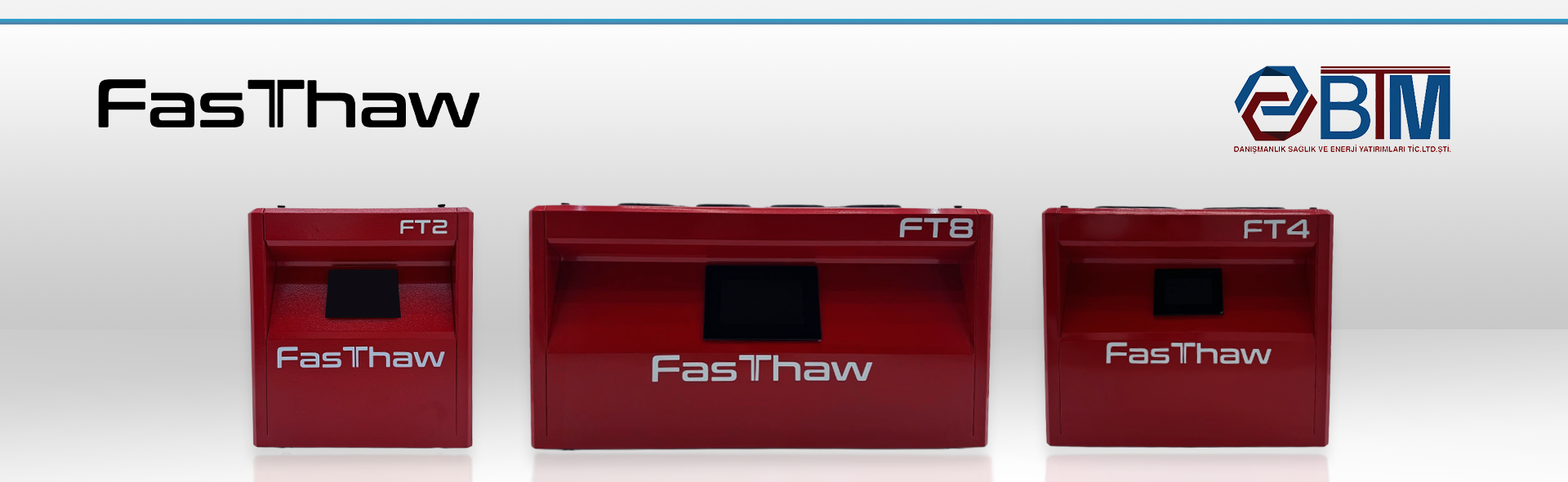 FastThaw FT Serisi